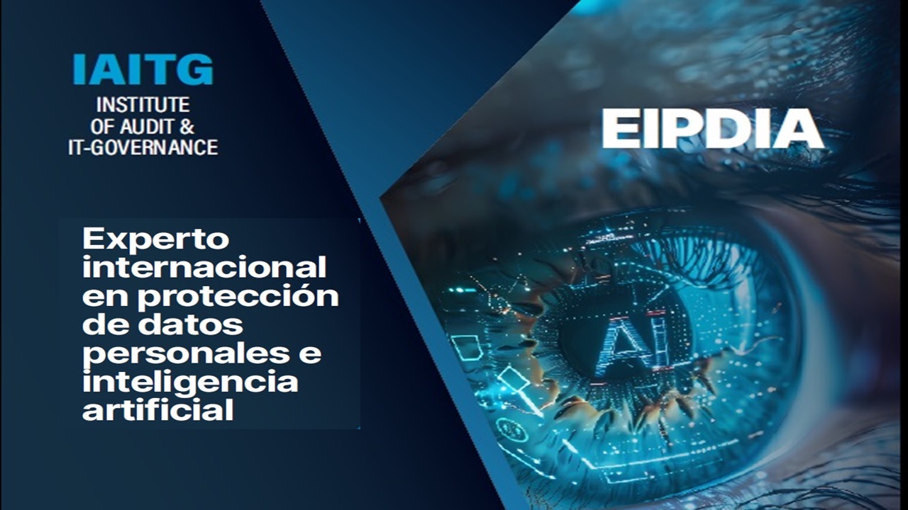 EIPDIA (Experto Internacional en Protección de Datos e Inteligencia Artificial)